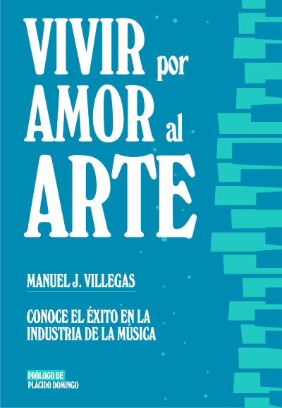 Vivir por amor al arte - Manuel J. Villegas